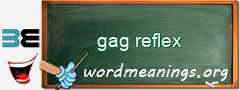 WordMeaning blackboard for gag reflex